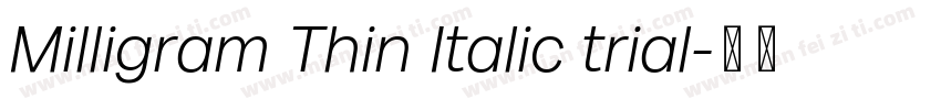 Milligram Thin Italic trial字体转换